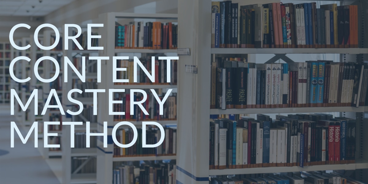 Core-Content-Mastery-Method-Library