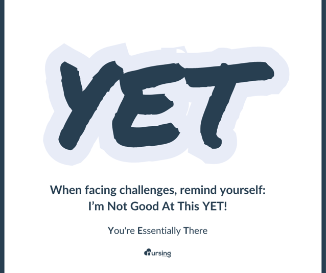 The power of yet for nursing school